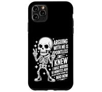 Carcasa para iPhone 11 Pro MAX Funny Skeleton Sarcastic. Arguing with Me Is Pointless.