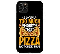 Carcasa para iPhone 11 Pro MAX Gasto Demasiado Dinero en la verificación de Hechos de Pizza: Verdadero