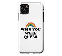 Carcasa para iPhone 11 Pro MAX Gay Pride Wish You were Queer Rainbow Pride LGBTQ Lesbian