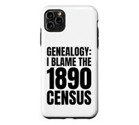 Carcasa para iPhone 11 Pro MAX Genealogía Humor Culpo al censo de 1890 Historia Familiar