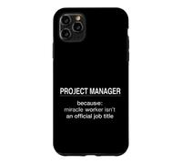 Carcasa para iPhone 11 Pro MAX Gerente de Proyecto Divertido Diciendo Porque Milagro Trabajador ISN