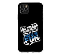 Carcasa para iPhone 11 Pro MAX Go Ahead Underestimate Me That'll Be Fun Summer Gift