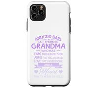 Carcasa para iPhone 11 Pro MAX God Said Let There Be Grandma A Heart That's Made of Gold