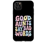 Carcasa para iPhone 11 Pro MAX Good Aunts Say Bad Words