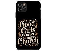 Carcasa para iPhone 11 Pro MAX Good Girls Never Miss Church Faith Worship Humor -