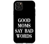 Carcasa para iPhone 11 Pro MAX Good Moms Say Bad Words Funny Mom Humor Cita