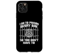 Carcasa para iPhone 11 Pro MAX Gracioso I Go To Prison Everyday So You Don't Have To Officer