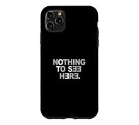 Carcasa para iPhone 11 Pro MAX Gris Color Nothing To See Here Gris Gráfico