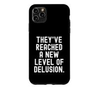 Carcasa para iPhone 11 Pro MAX han alcanzado un Nuevo Nivel de ilusión Funny Sarcastic