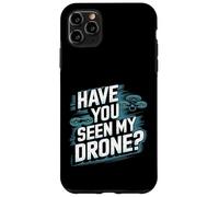 Carcasa para iPhone 11 Pro MAX ¿Has Visto mi Drone? Drone Divertido