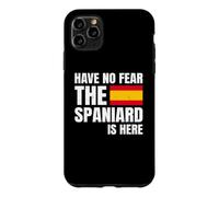 Carcasa para iPhone 11 Pro MAX Have No Fear The Spaniard Is Here Español Española