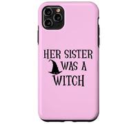 Carcasa para iPhone 11 Pro MAX Her Sister Was a Witch Bro My Sister's a Witch Sister Witchy