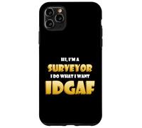 Carcasa para iPhone 11 Pro MAX Hi I'm a Surveyor Idgaf Funny Commercial Land Surveying Gear