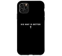 Carcasa para iPhone 11 Pro MAX His Way is Better Cristiano Fe Cruz Jesús Cita Biblia Vida