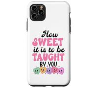 Carcasa para iPhone 11 Pro MAX How Sweet it is to Be Taught by You Teacher Valentines Love