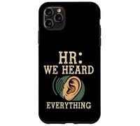 Carcasa para iPhone 11 Pro MAX HR We Heard Everything Human Resources Ear Graphic Funny