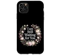 Carcasa para iPhone 11 Pro MAX I Am Still Waiting For You Love Phase Romance -