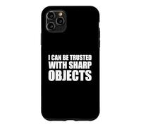 Carcasa para iPhone 11 Pro MAX I Can Be Trusted with Sharp Objects