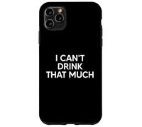 Carcasa para iPhone 11 Pro MAX I Can't Drink That Much Funny Matching Couple