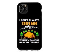 Carcasa para iPhone 11 Pro MAX I Don't Always Drink When I'm Camping Camper Adventure