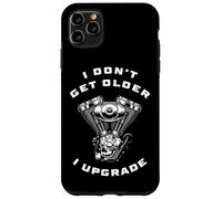 Carcasa para iPhone 11 Pro MAX I Don't Get Older I Upgrade - Motorcycle Engine Graphic