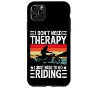 Carcasa para iPhone 11 Pro MAX I Don't Need Therapy I Just Need To Go Riding - Motorcycle