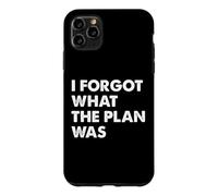 Carcasa para iPhone 11 Pro MAX I Forgot What The Plan Was
