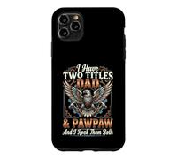 Carcasa para iPhone 11 Pro MAX I Have Two Titles Dad & Pawpaw I Rock Them Both Tradesman