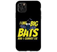 Carcasa para iPhone 11 Pro MAX I Like Big Bats and I Cannot Lie Funny Bat Lovers