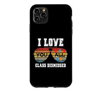 Carcasa para iPhone 11 Pro MAX I Love You All Class Dismissed Last Day of School Teacher