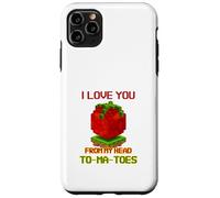 Carcasa para iPhone 11 Pro MAX I Love You from My Head To-Ma-Toes (Declaración Divertida)