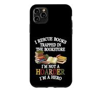 Carcasa para iPhone 11 Pro MAX I Rescue Book Trapped In The Bookstore I'm Not A Hoarder