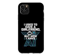 Carcasa para iPhone 11 Pro MAX I Used To Have A Girlfriend But Now I Have AI Funny AI