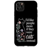 Carcasa para iPhone 11 Pro MAX I'D Like People More If They were Cats Instead -