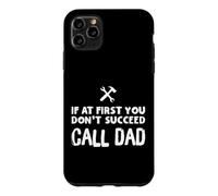 Carcasa para iPhone 11 Pro MAX If At First You Don't Succeed Call Dad Funny Father's Day