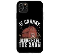 Carcasa para iPhone 11 Pro MAX If Cranky Return Me To The Barn