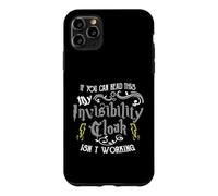 Carcasa para iPhone 11 Pro MAX If You Can Read This My Invisibility Cloak Isn'T Working Fun