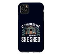 Carcasa para iPhone 11 Pro MAX If You Need Me I'Ll Be In My She Shed Jardinería Libros Café