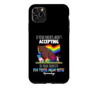 Carcasa para iPhone 11 Pro MAX If Your Parents Aren't Accepting I'm Your Mom Now LGBT