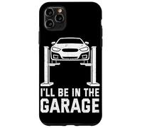 Carcasa para iPhone 11 Pro MAX I'Ll Be In The Garage Funny Mechanic Car Guy Repair Vehículos