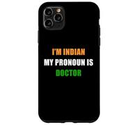 Carcasa para iPhone 11 Pro MAX I'm Indian, My Pronoun is Doctor - Funny Flag Color Quote