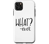 Carcasa para iPhone 11 Pro MAX Im Just Saying Whatever Sign That Says What Ever Sarcastic