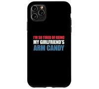 Carcasa para iPhone 11 Pro MAX I'm so Tired of Being my Girlfriend's Arm Candy