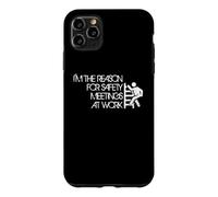Carcasa para iPhone 11 Pro MAX I'm The Reason For Safety Meetings - Funny Working Quote