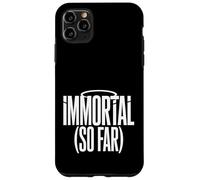 Carcasa para iPhone 11 Pro MAX Immortal So Far Chistes de Muerte Segura Sarcasmo -