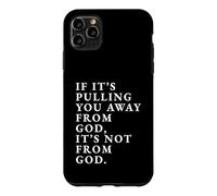 Carcasa para iPhone 11 Pro MAX Impresión con Cita inspiradora If It's Pull You Away from God