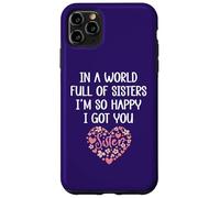 Carcasa para iPhone 11 Pro MAX In a World Full of Sisters I'm Happy I've Got You Big Sister