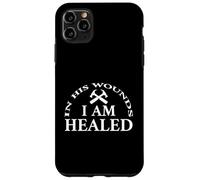 Carcasa para iPhone 11 Pro MAX In His Wounds I Am Healed Inspirational Christian Quote