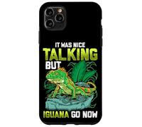 Carcasa para iPhone 11 Pro MAX It Was Nice Talking but Iguana Go Now Iguana Funny Pun