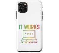 Carcasa para iPhone 11 Pro MAX It Works On My Machine Divertido Programador Excuse Reggae Design
